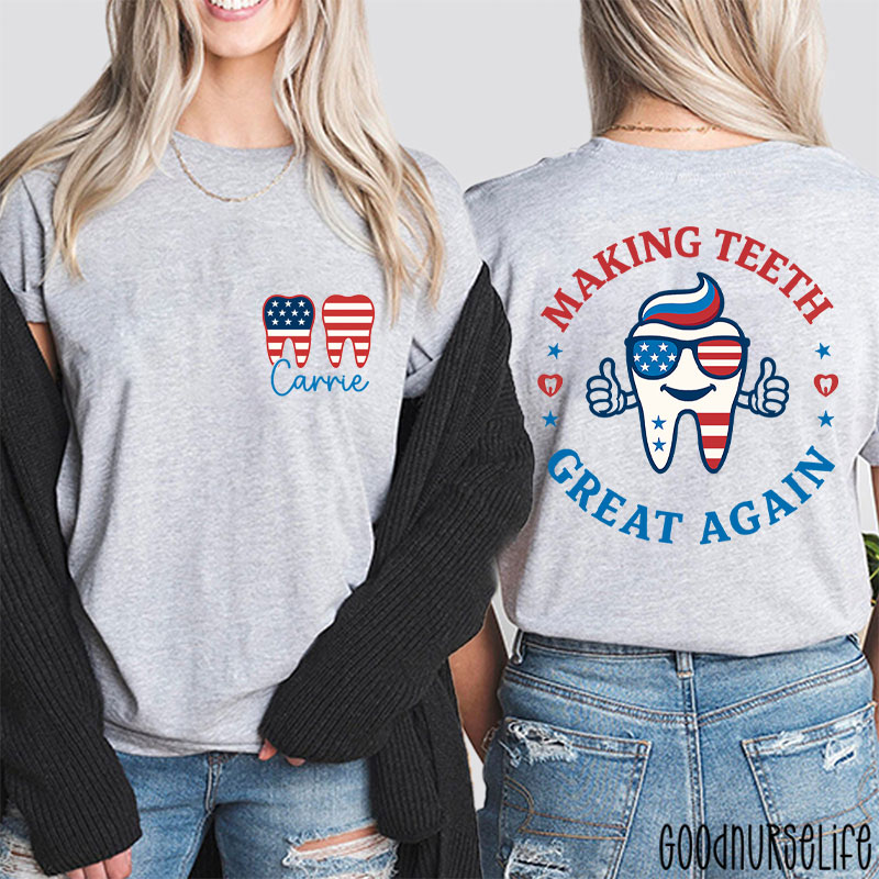 Personalized Making Teeth Great Again 4th Of July Two Sided T-Shirt