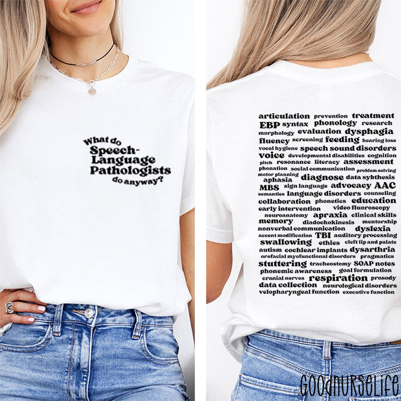 Speech Language Pathologists Nurse Two Sided T-Shirt