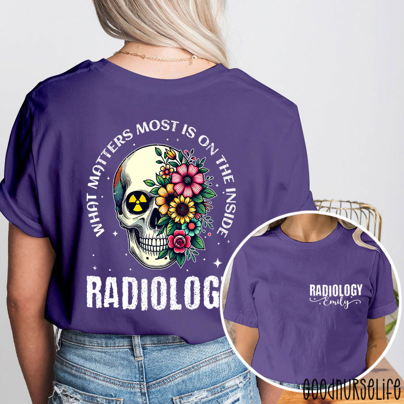 Personalized What Matters Most Is On The Inside Nurse Two Sided T-Shirt