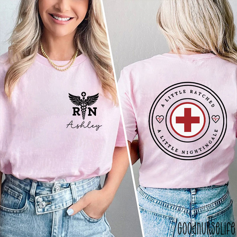 Personalized A Little Ratched A Little Nightingale Nurse Two Sided T-Shirt