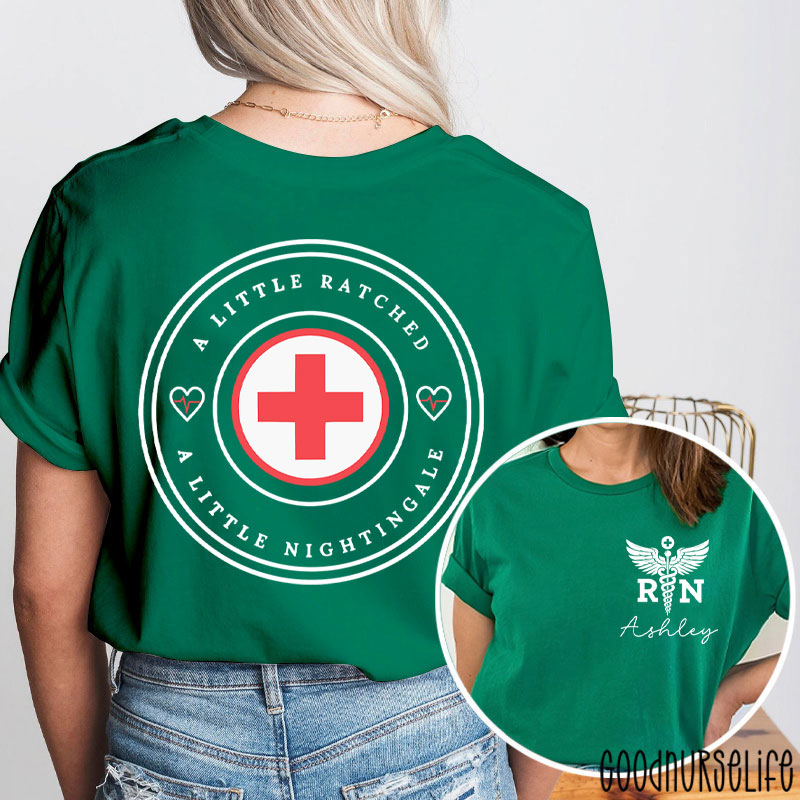 Personalized A Little Ratched A Little Nightingale Nurse Two Sided T-Shirt