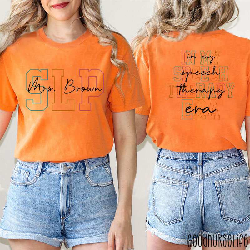 Personalized Name In My Speech Therapy Era Nurse Two Sided T-Shirt