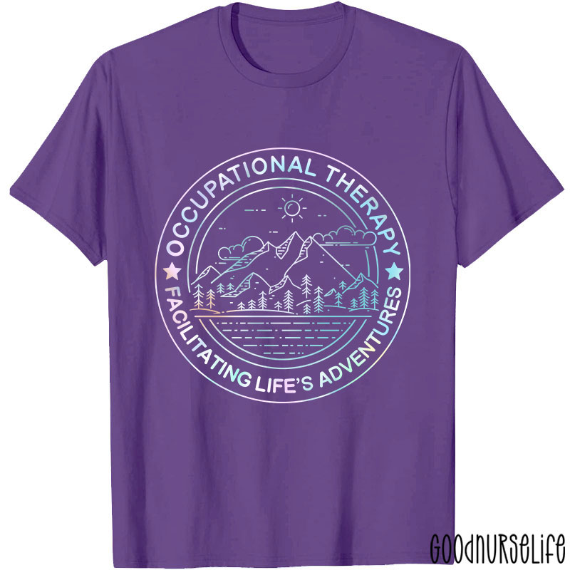 Facilitating Life's Adventures Occupational Therapy T-Shirt