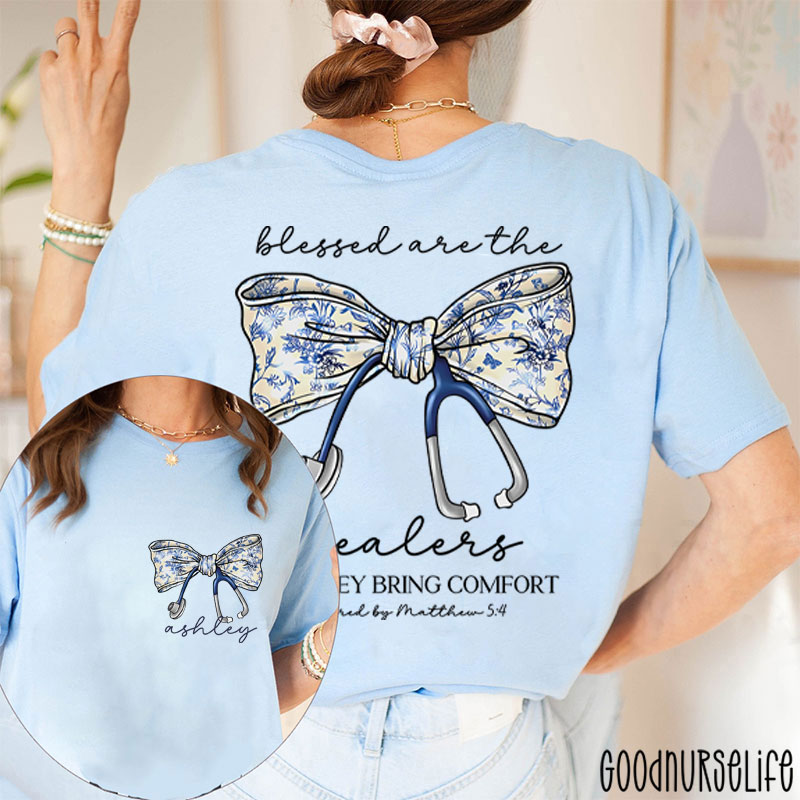 Personalized Blessed Are The Healers For They Bring Comfort Nurse Two Sided T-Shirt