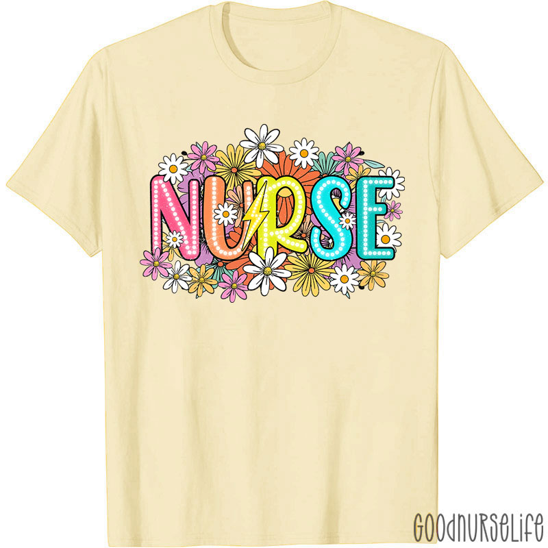 Wild Flowers Nurse Nurse Life T-Shirt