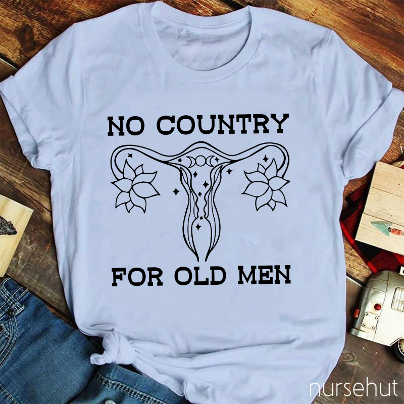 No Country For Old Men Nurse T-Shirts T-shirt