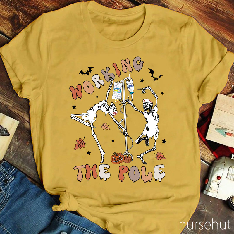 Working The Pole Nurse T-Shirt