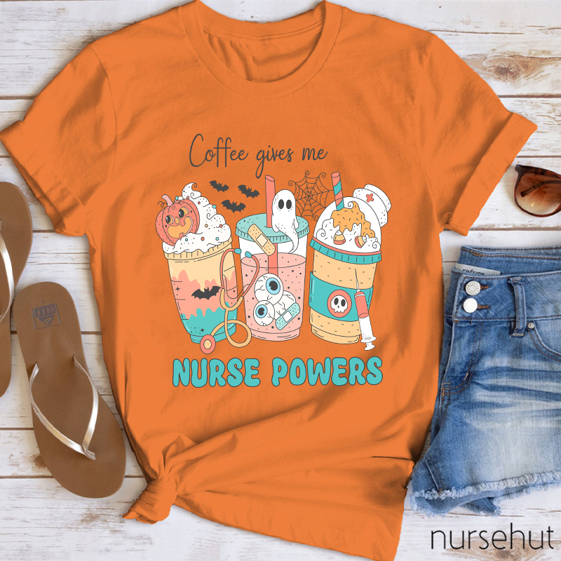 Coffee Give Me Nurse Power Nurse T-Shirt