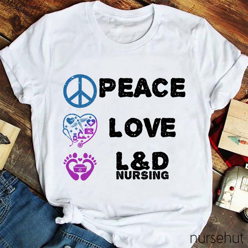Peace And Love Nurse T-Shirt