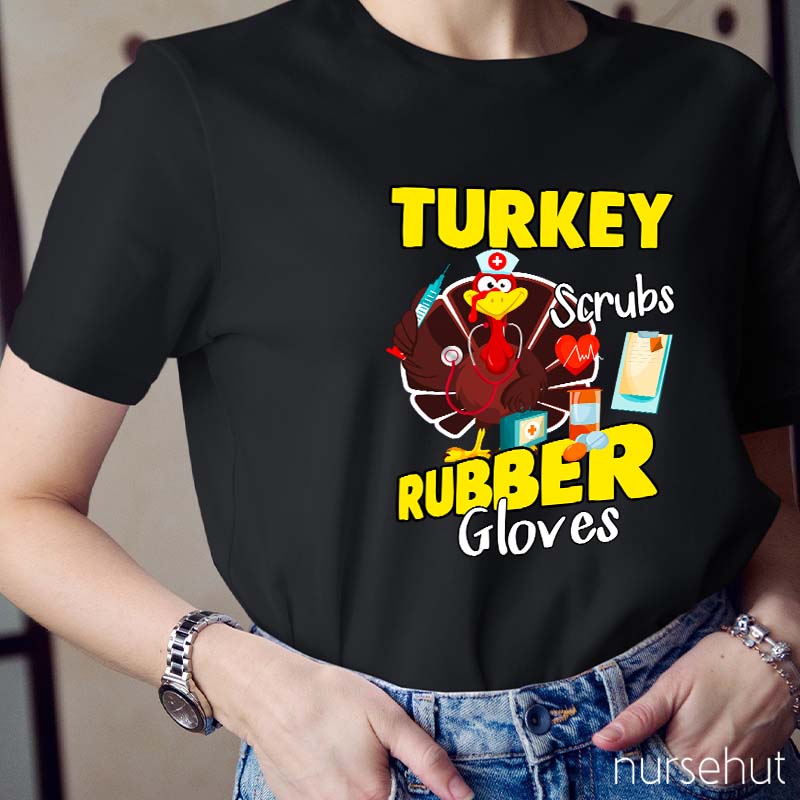 Turkey Scrubs Rubber Gloves T-Shirt