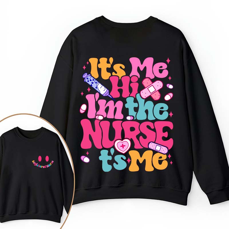 Personalized It's Me Hi I'm The Nurse It's Me Nurse Two Sided Sweatshirt