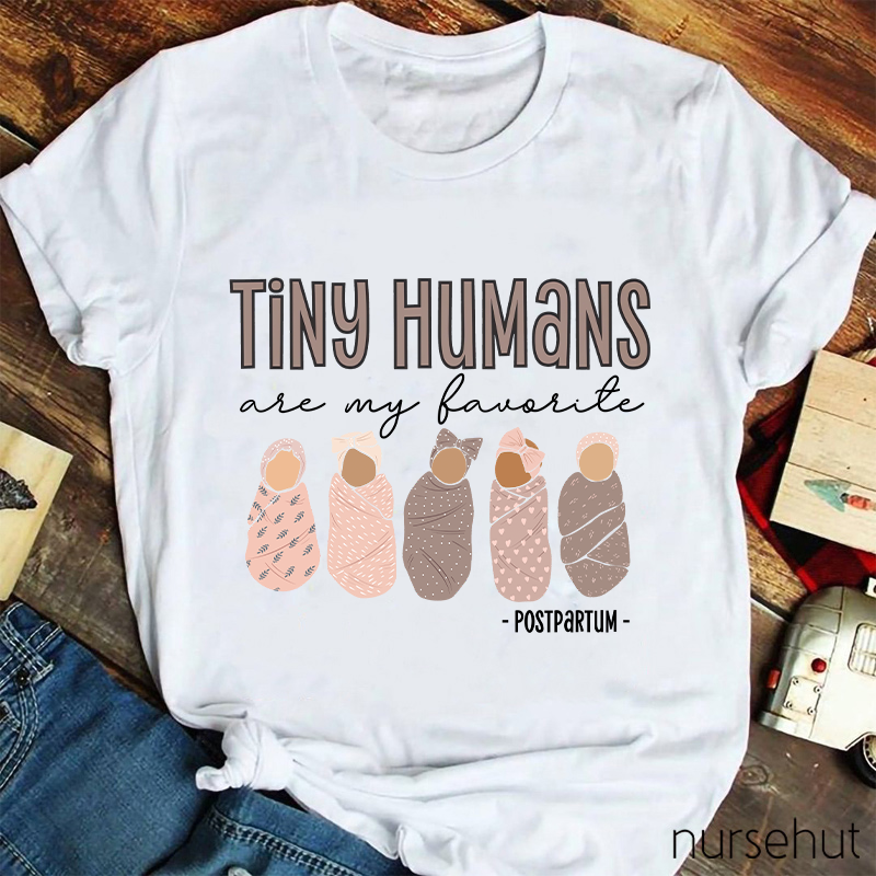 Tiny Humans Are My Favorite Nurse T-Shirt