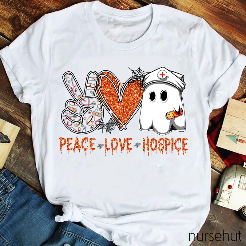 Peace Love Hospice Nurse T-Shirt