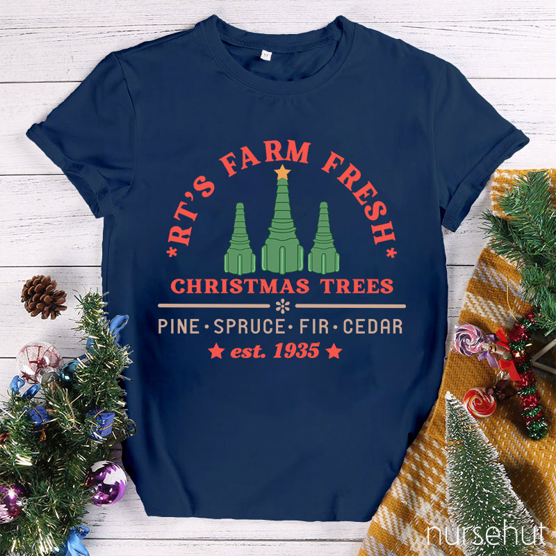 RT's Farm Fresh Christmas Trees Pine Spruce Fir Cedar Est.1935 Nurse T-Shirt