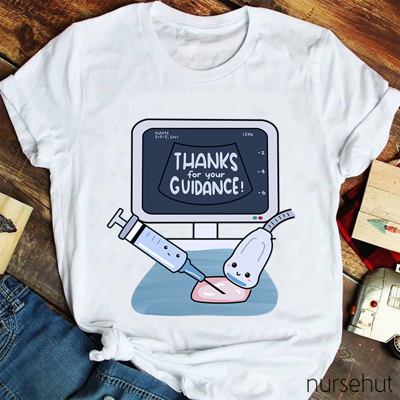 Thanks For Your Guidance Nurse T-Shirt