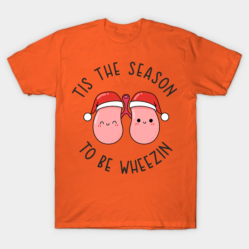Tis The Season To Be Wheezin Nurse T-Shirt