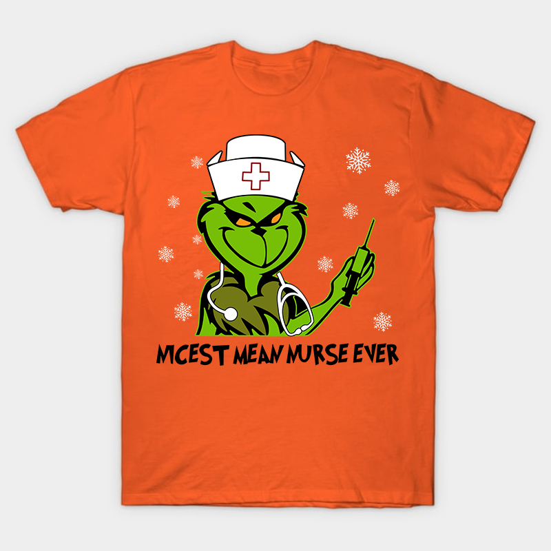 Nicest Mean Nurse Ever Nurse T-Shirt