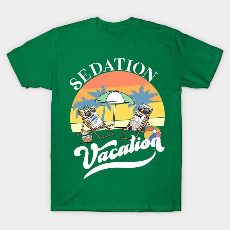 Sedation Vacation Nurse T-Shirt