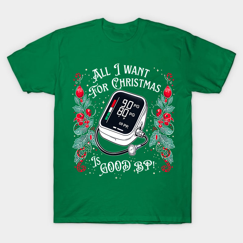 All I Want For Christmas Nurse T-Shirt