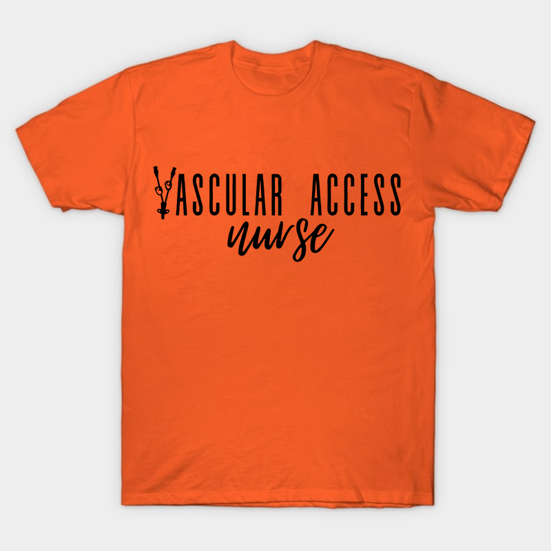 Vascular Access Nurse T-Shirt