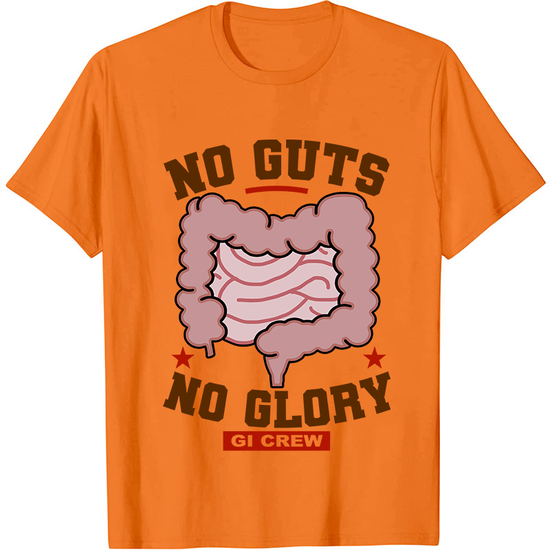 No Guts No Glory Gi Crew Nurse T-Shirt