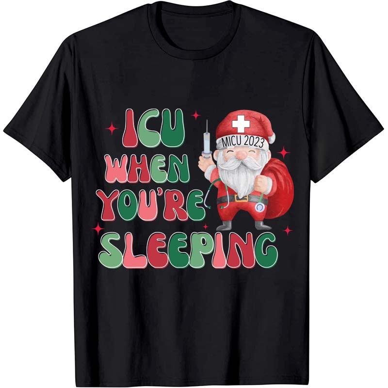Personalized ICU When You're Sleeping Nurse T-Shirt