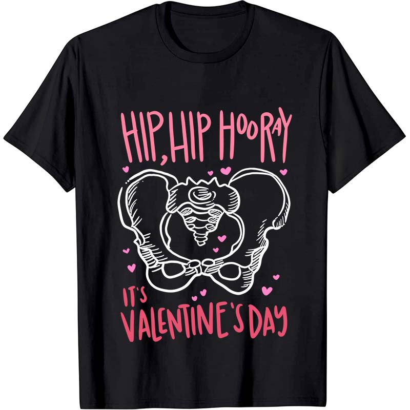 Hip Hip Hooray It's Valentine's Day Nurse T-Shirt