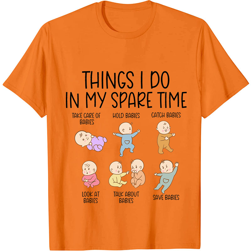Things I Do In My Spare Time Nurse T-Shirt