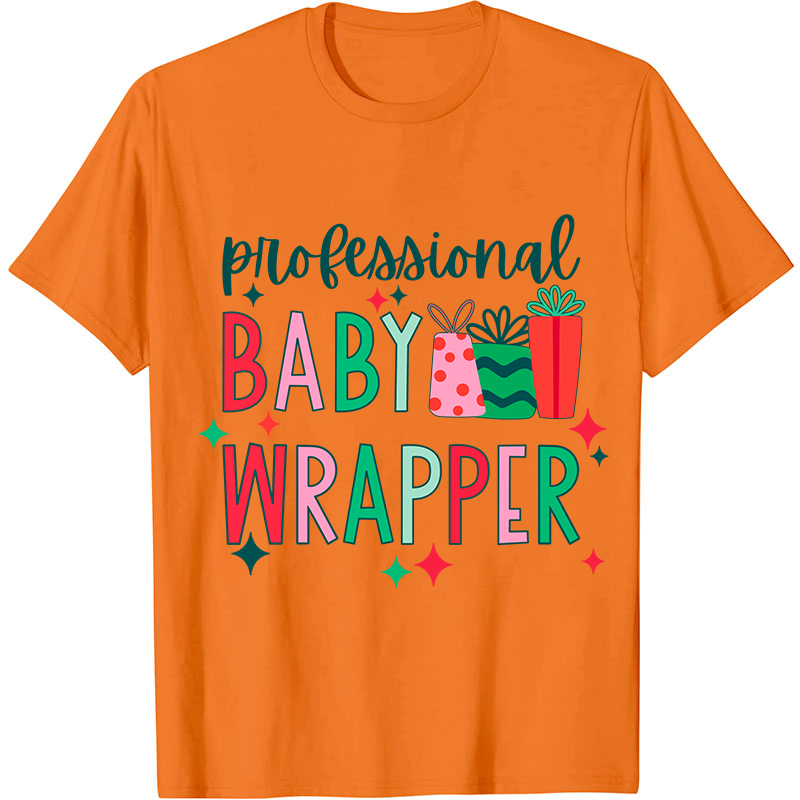 Professional Baby Wrapper Nurse T-Shirt