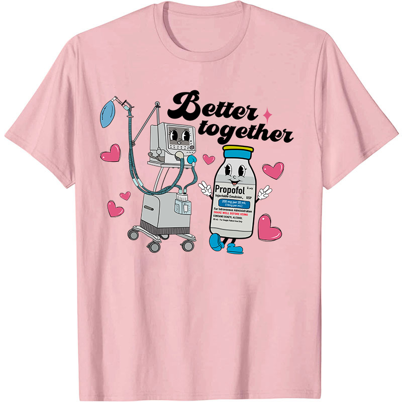 Better Together Nurse T-Shirt