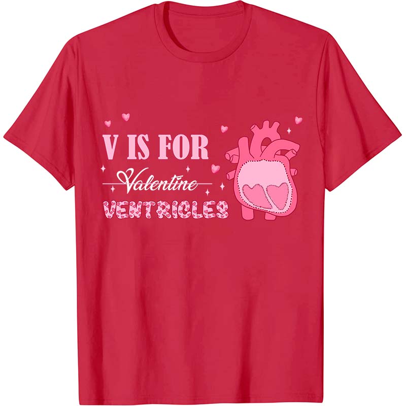V Is For Ventricles Nurse T-Shirt