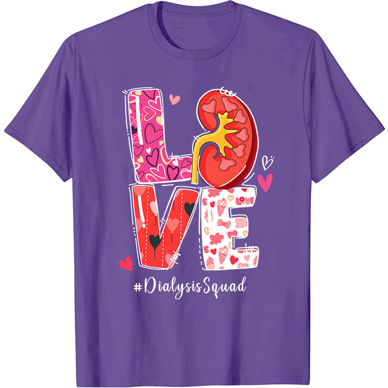 Love Dialysis Squad Nurse T-Shirt