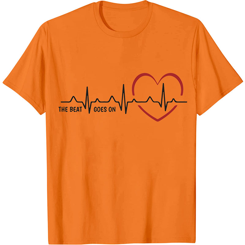 The Beat Goes On Nurse T-Shirt