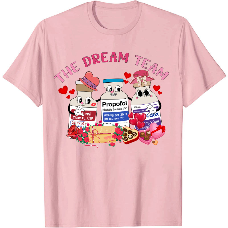 The Dream Team Nurse T-Shirt