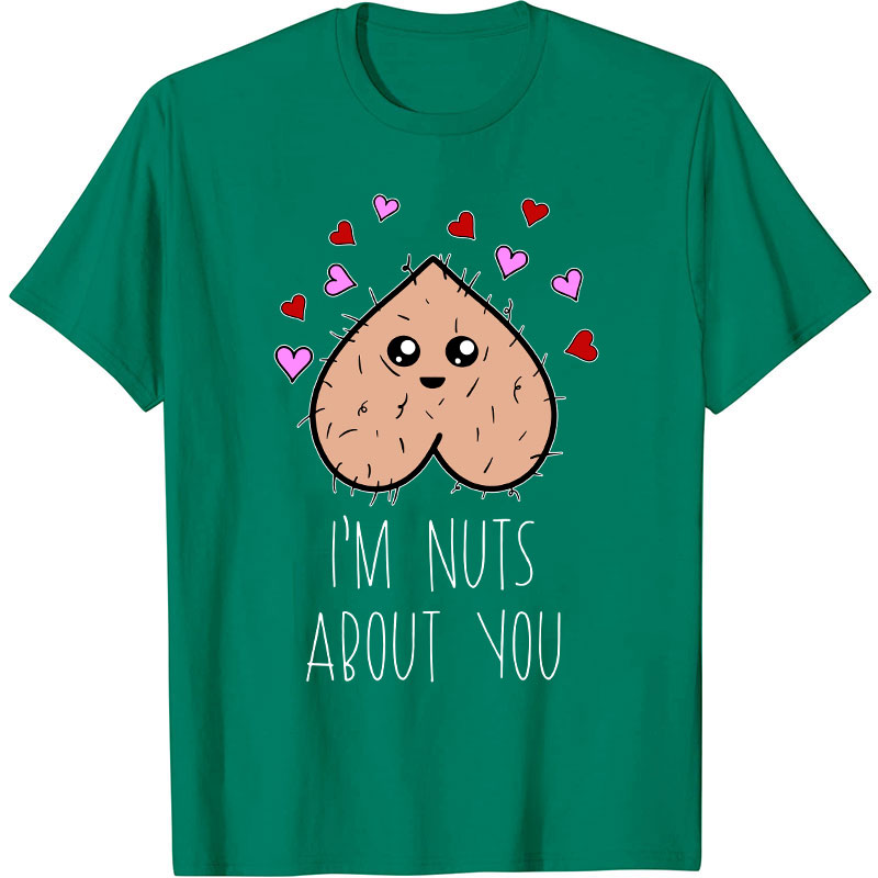 I'm Nuts About You Nurse T-Shirt