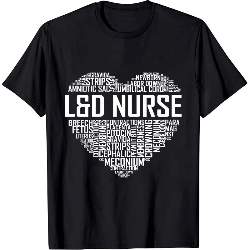 Labor And Delivery Nurse Heart Nurse T-Shirt