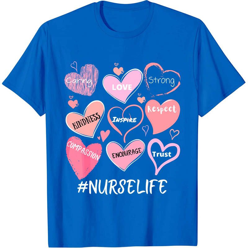 Trust Love Nurselife Nurse T-Shirt