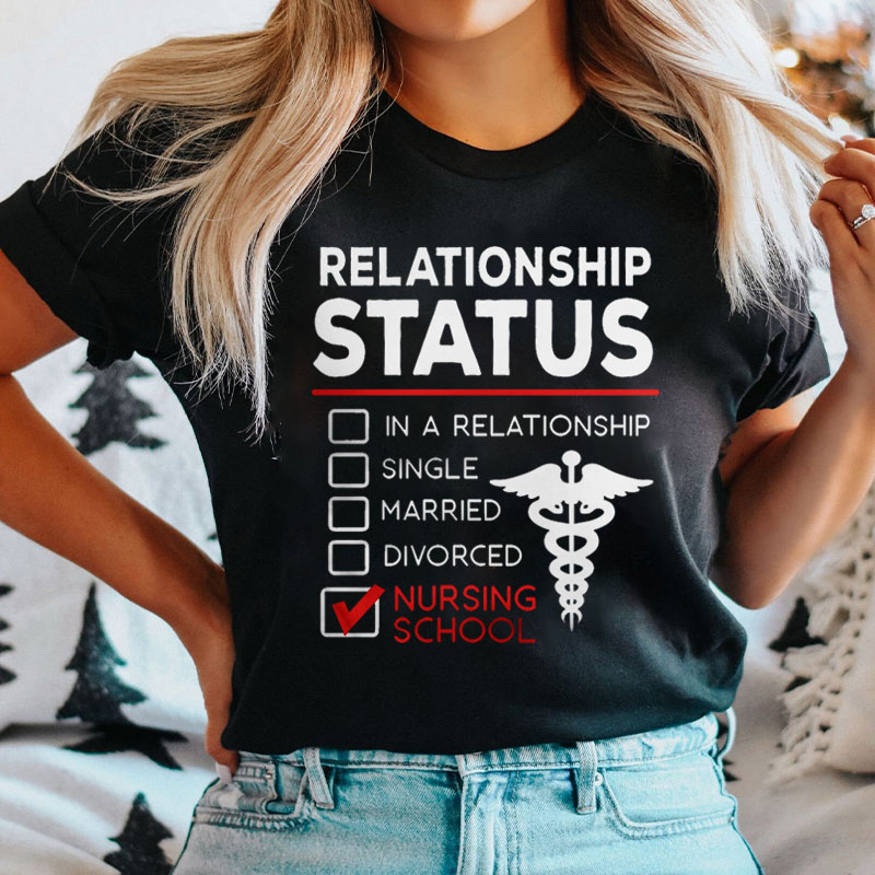 Relationship Status Nurse T-shirt