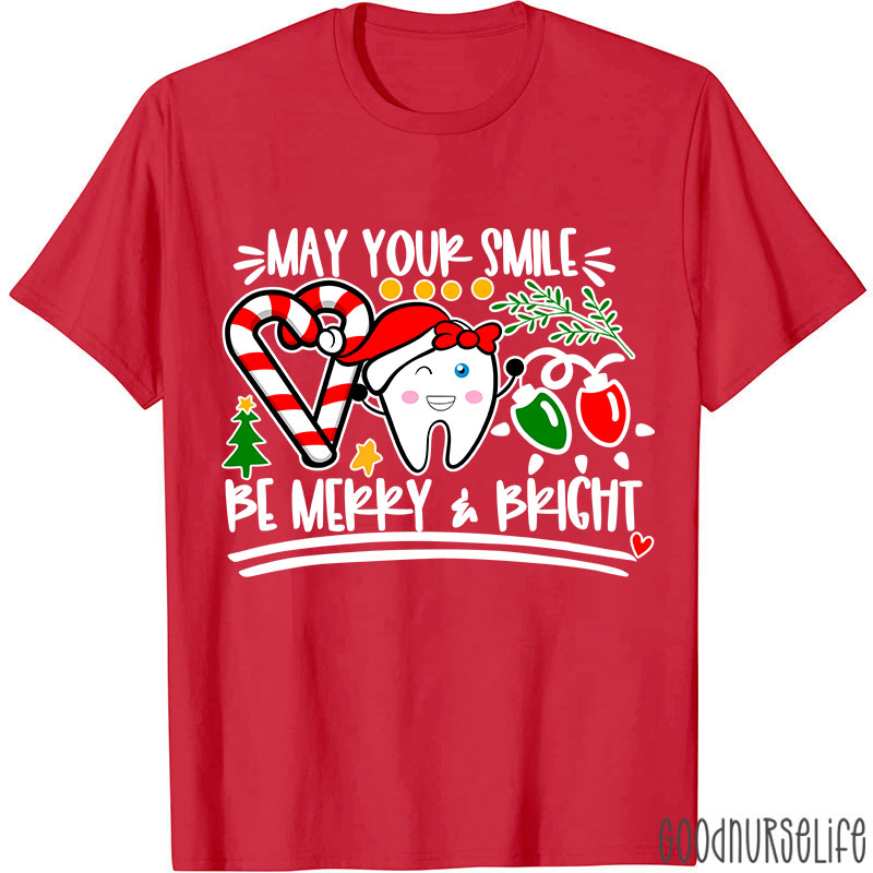 May Your Smile Be Merry And Bright Nurse T-shirt