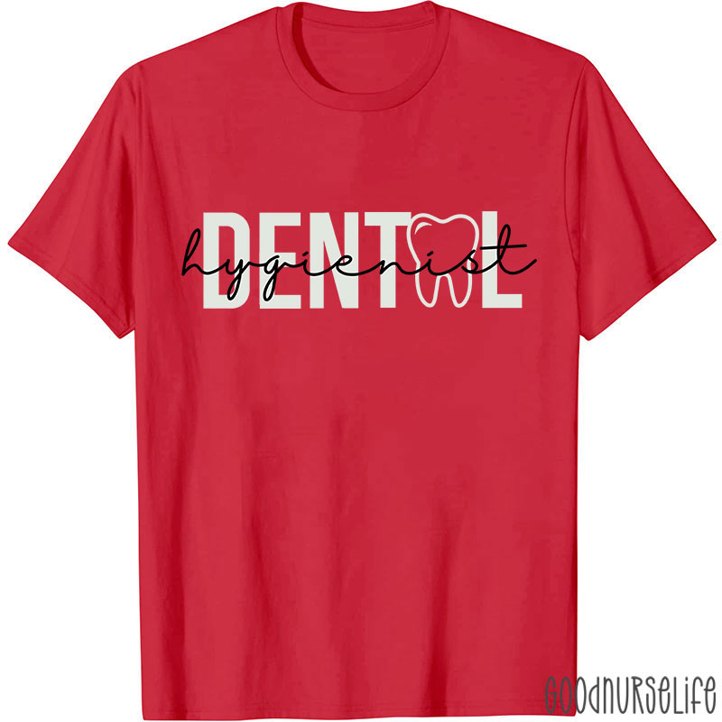 Dental Hygienist Nurse T-shirt