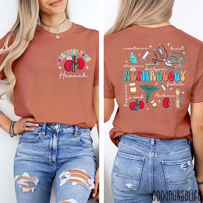 Personalized Name Dialysis Tech Nephrology Nurse Two Sided T-Shirt