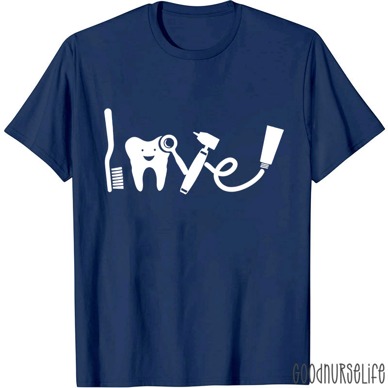 Love Dental Nurse T-shirt