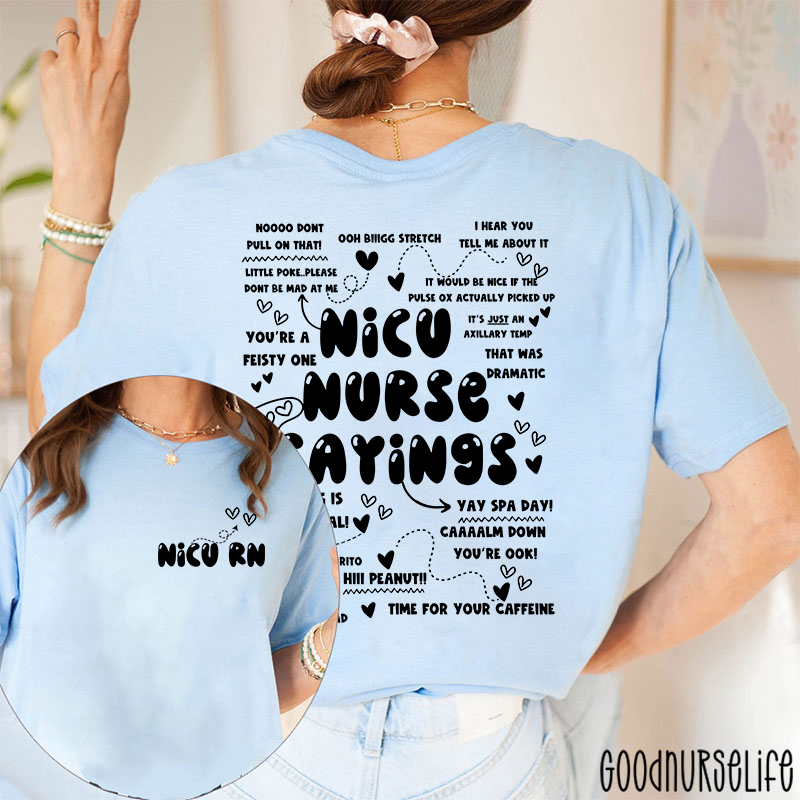 Nicu Nurse Sayings Nurse Two Sided T-Shirt