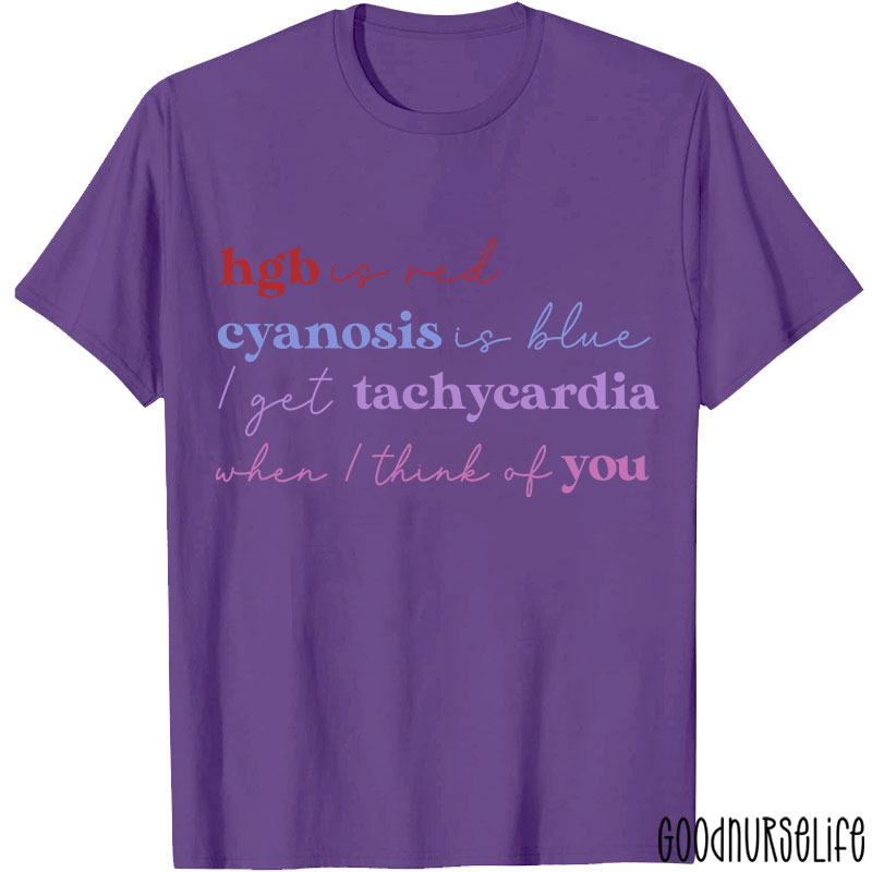 I Get Tachycardia When I Think Of You Nurse T-Shirt