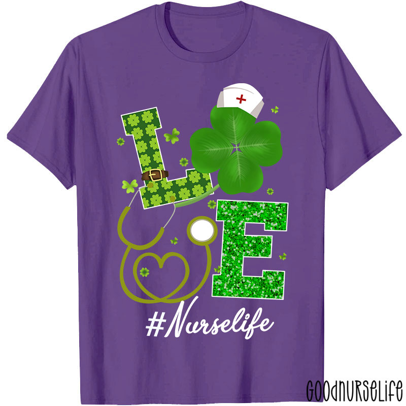 Love Nurselife Clover Stethoscope Nurse T-Shirt