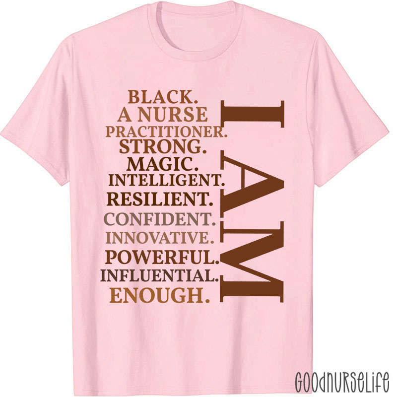 I Am A Strong Magic Black Nurse T-Shirt