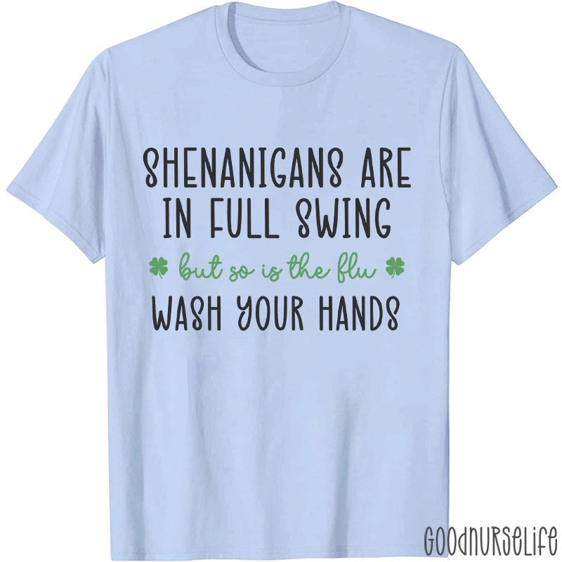 Shenanigans Are In Full Swing Nurse T-Shirt