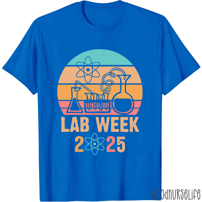 Lab Scientist Lab Week 2025 Nurse T-Shirt