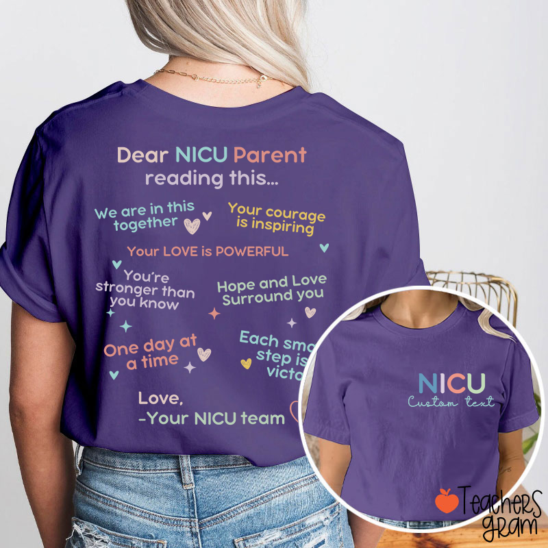 Personalized Name And Department Dear NICU Parent Reading This Nurse Two Sided T-Shirt
