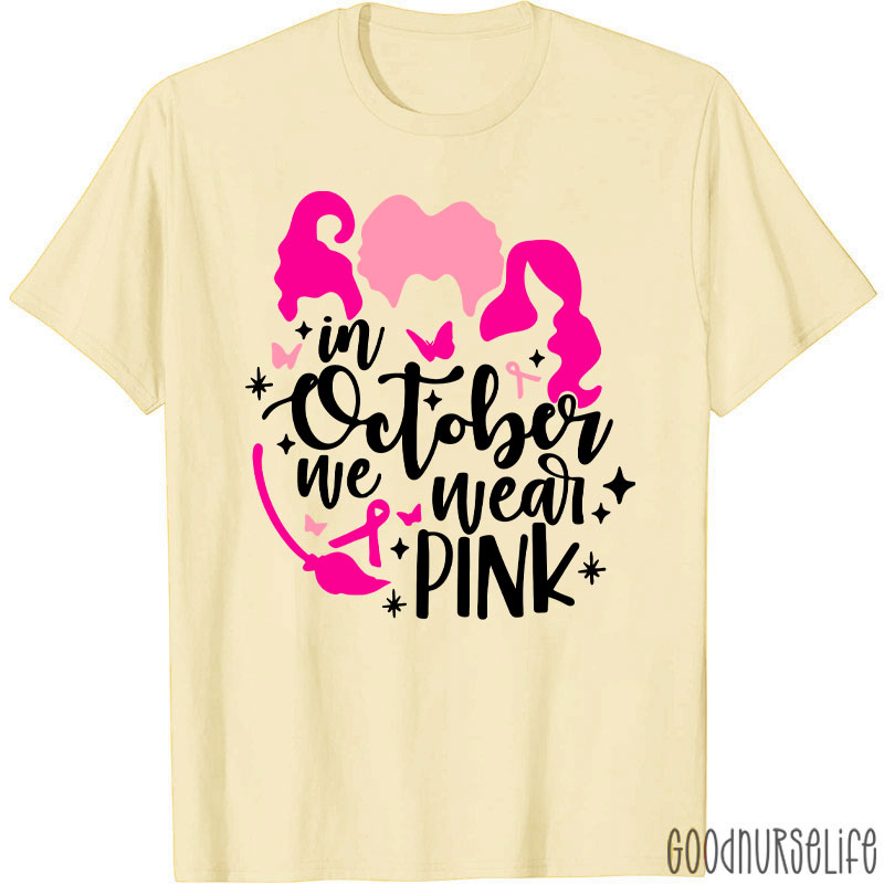 Witchy Pink October For Breast Cancer Nurse T-Shirt